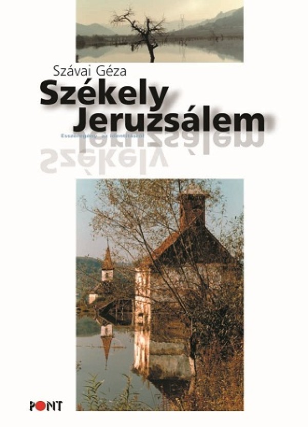 Szávai Géza: Székely Jeruzsálem