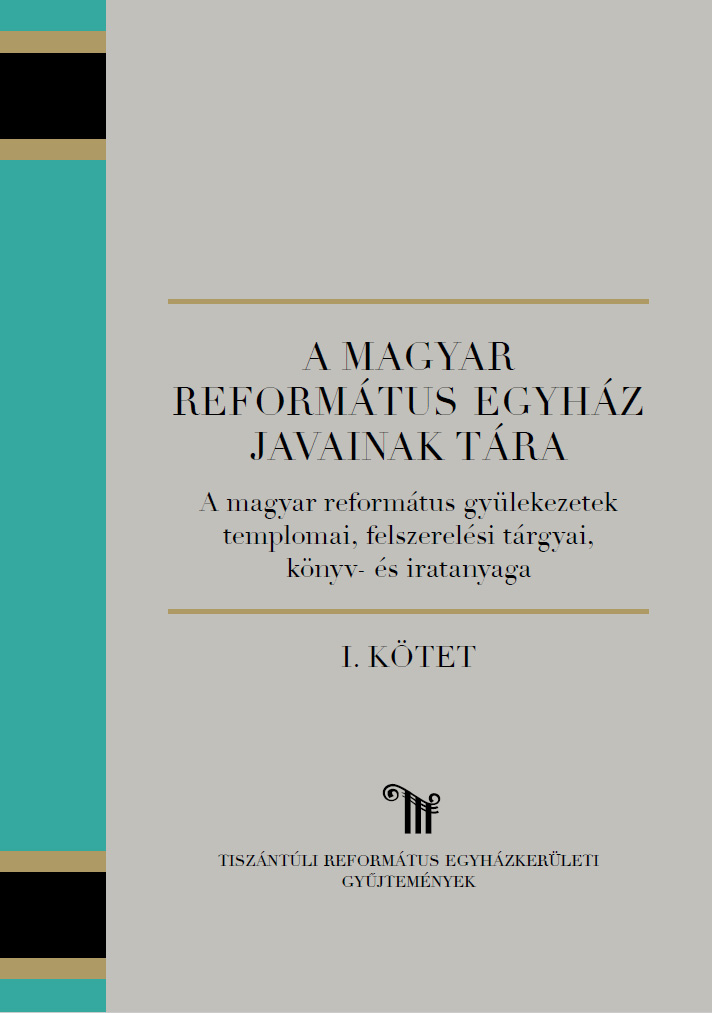 A Magyar Református Egyház Javainak Tára, I. borítókép