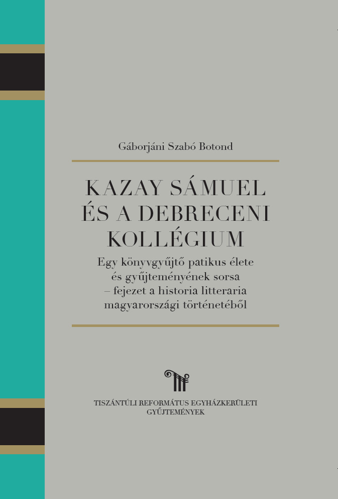 Kazay Sámuel és a Debreceni Kollégium borítókép